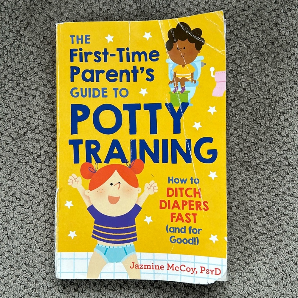 The First-Time Parent’s Guide To Potty Training book